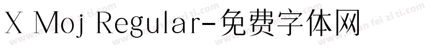 X Moj Regular字体转换